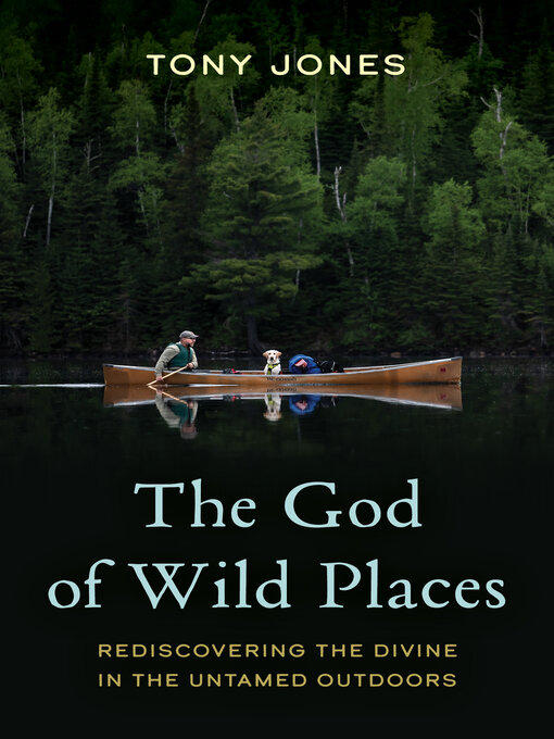 Title details for The God of Wild Places by Tony Jones - Available